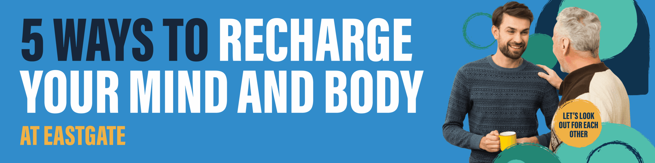 5 Simple Ways to Recharge Your Mind and Body at Eastgate